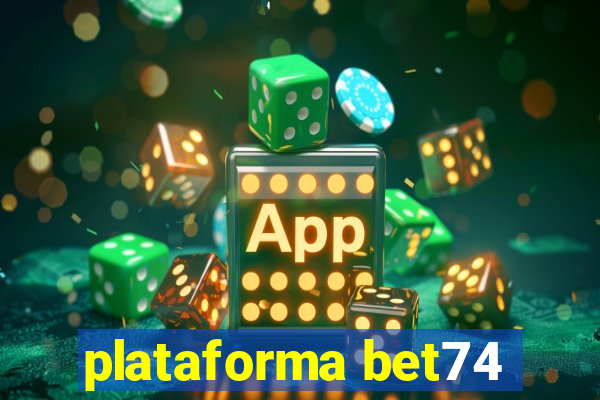 plataforma bet74